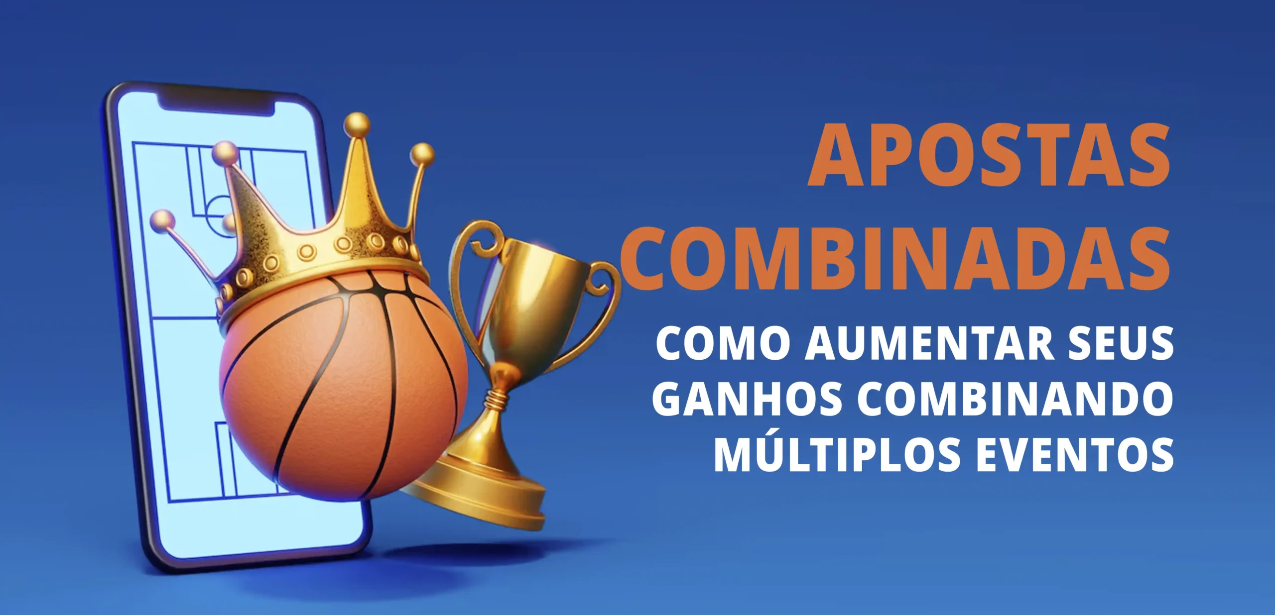 Apostas Combinadas: Como Aumentar Seus Ganhos Combinando Múltiplos Eventos