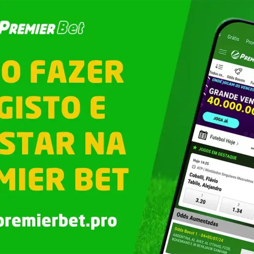 Como se Registrar e Apostar na Premier Bet: Guia Passo a Passo